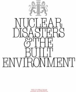 Nuclear Disasters & The Built Environment: A Report to the Royal Institute of British Architects