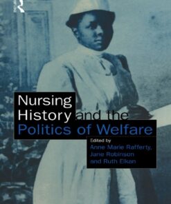 Nursing History and the Politics of Welfare