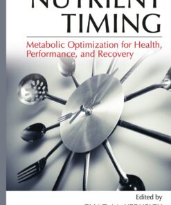Nutrient Timing: Metabolic Optimization for Health Performance and Recovery