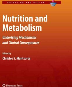 Nutrition and Metabolism: Underlying Mechanisms and Clinical Consequences