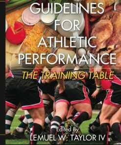 Nutritional Guidelines for Athletic Performance: The Training Table