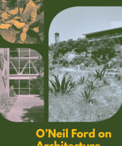 O'Neil Ford on Architecture