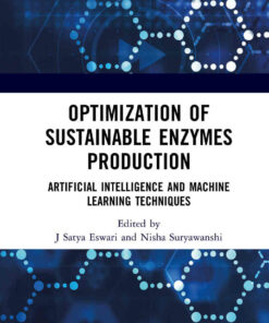 Optimization of Sustainable Enzymes Production: Artificial Intelligence and Machine Learning Techniques