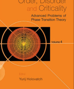 Order Disorder And Critically: Advanced Problems Of Phase Transition Theory - Volume 4
