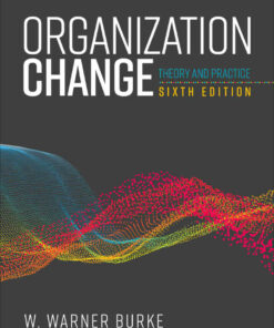 Organization Change: Theory and Practice 6th Edition
