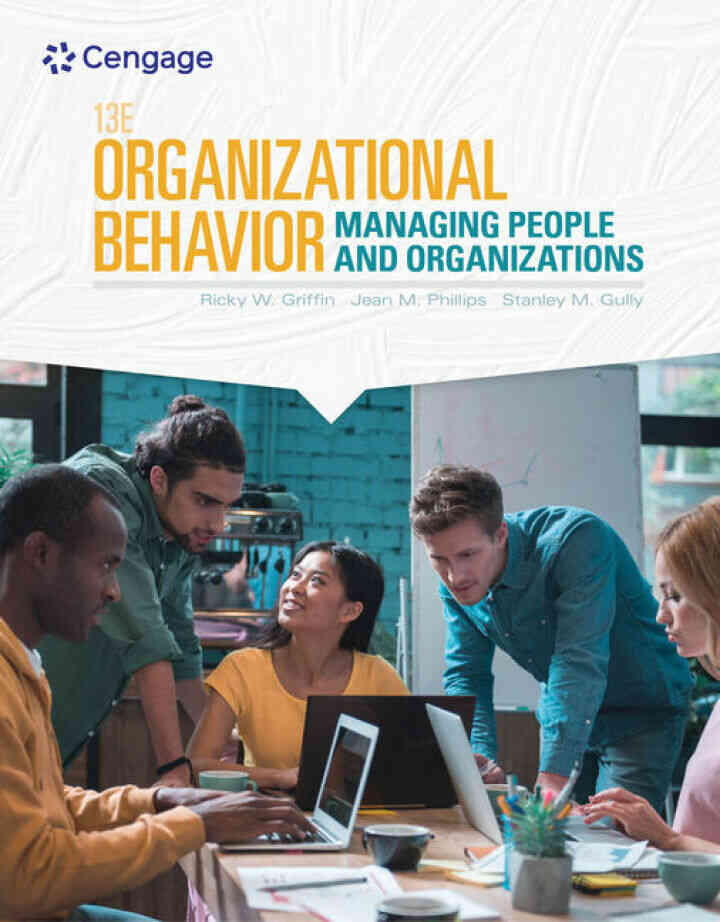 Organizational Behavior: Science The Real World and You 13th Edition
