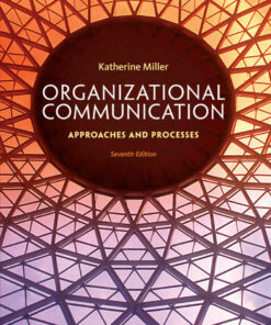 Organizational Communication: Approaches and Processes 7th Edition