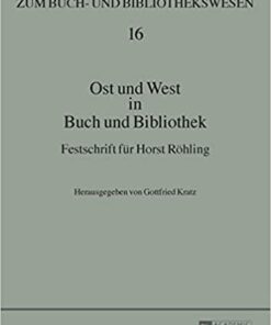 Ost und West in Buch und Bibliothek: Festschrift f�r Horst R�hling