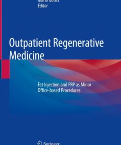 Outpatient Regenerative Medicine: Fat Injection and PRP as Minor Office-based Procedures