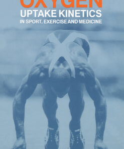 Oxygen Uptake Kinetics in Sport Exercise and Medicine