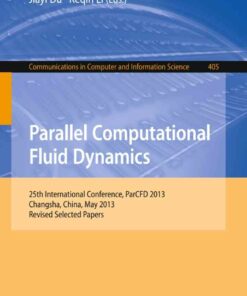 Parallel Computational Fluid Dynamics: 25th International Conference ParCFD 2013 Changsha China May 20-24 2013. Revised Selected Papers