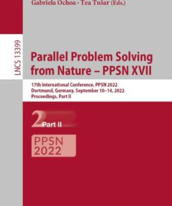 Parallel Problem Solving from Nature ? PPSN XVII: 17th International Conference PPSN 2022 Dortmund Germany September 10?14 2022 Proceedings Part II