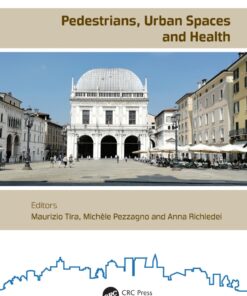 Pedestrians Urban Spaces and Health: Proceedings of the XXIV International Conference on Living and Walking in Cities (LWC September 12-13 2019 Brescia Italy)