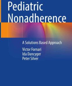 Pediatric Nonadherence: A Solutions Based Approach