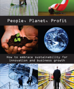 People Planet Profit: How to Embrace Sustainability for Innovation and Business Growth