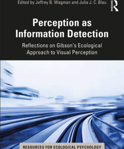Perception as Information Detection: Reflections on Gibson�s Ecological Approach to Visual Perception