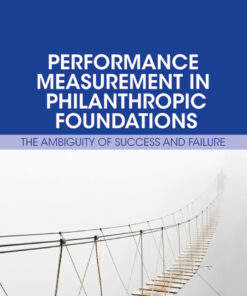 Performance Measurement in Philanthropic Foundations: The Ambiguity of Success and Failure