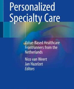 Personalized Specialty Care: Value-Based Healthcare Frontrunners from the Netherlands