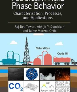 Petroleum Fluid Phase Behavior: Characterization Processes and Applications