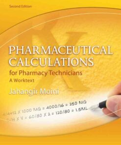 Pharmaceutical Calculations for Pharmacy Technicians: A Worktext 2nd Edition