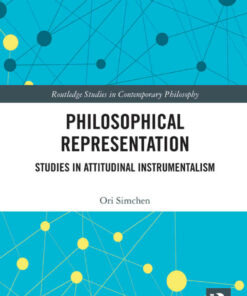 Philosophical Representation: Studies in Attitudinal Instrumentalism