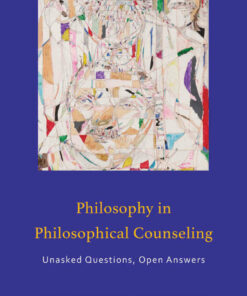 Philosophy in Philosophical Counseling: Unasked Questions Open Answers