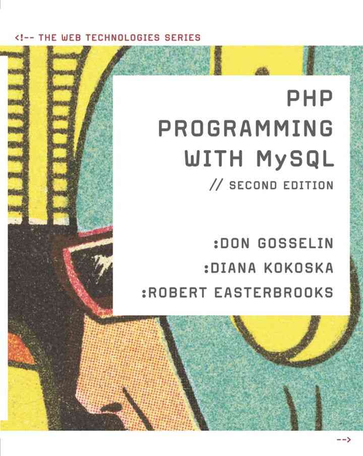 PHP Programming with MySQL: The Web Technologies Series 2nd Edition