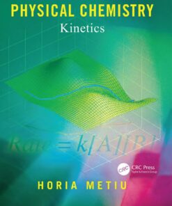 Physical Chemistry: Kinetics 1st Edition