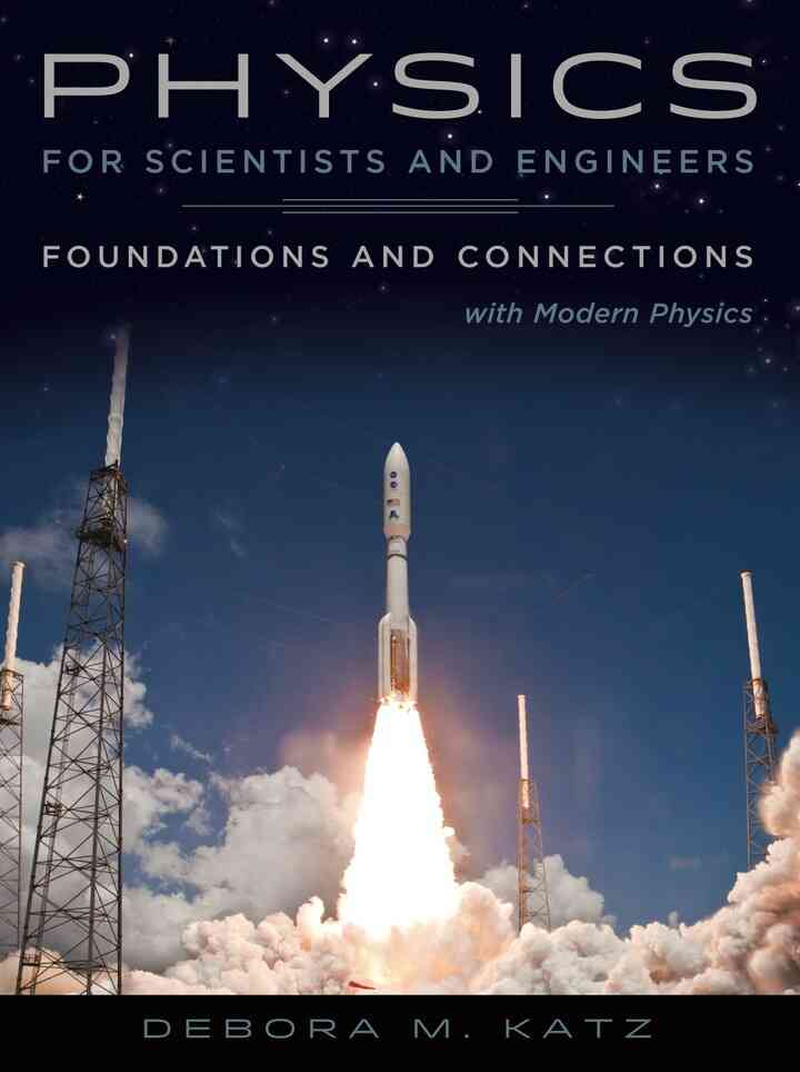 Physics for Scientists and Engineers: Foundations and Connections Extended Version with Modern 1st Edition