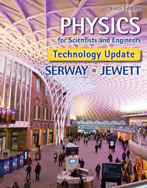 Physics for Scientists and Engineers Technology Update 9th Edition