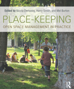Place-Keeping: Open Space Management in Practice