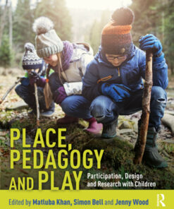 Place Pedagogy and Play: Participation Design and Research with Children
