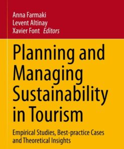 Planning and Managing Sustainability in Tourism: Empirical Studies Best-practice Cases and Theoretical Insights