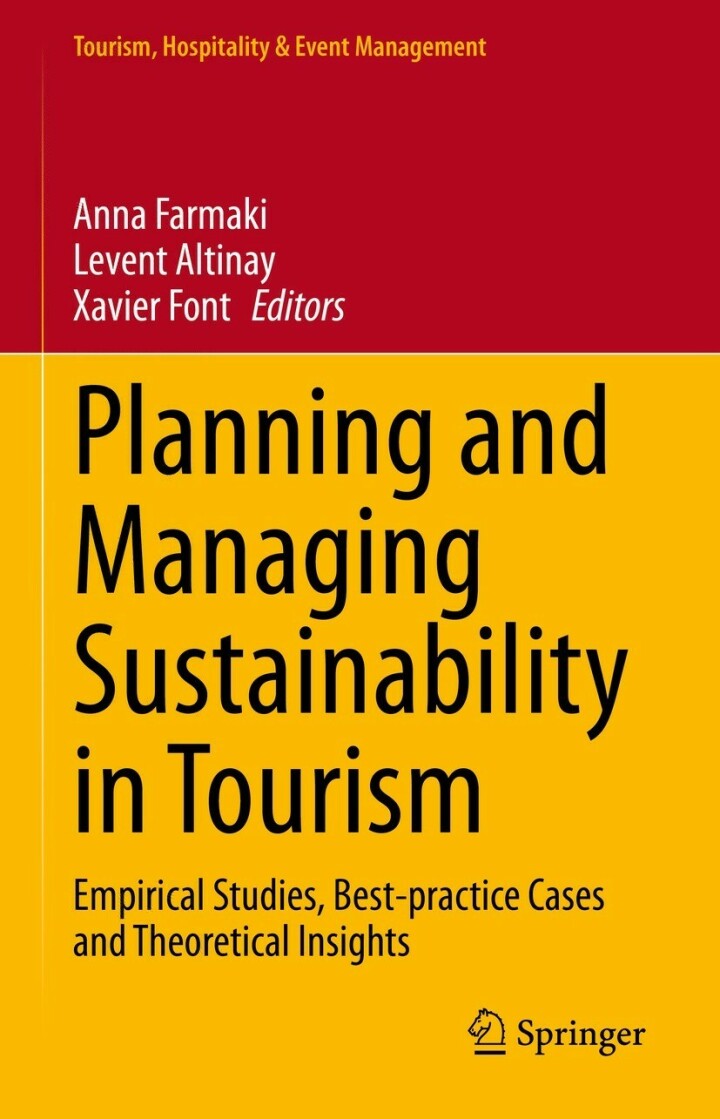 Planning and Managing Sustainability in Tourism: Empirical Studies Best-practice Cases and Theoretical Insights