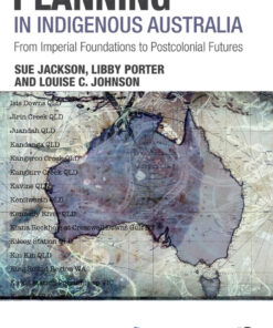 Planning in Indigenous Australia: From Imperial Foundations to Postcolonial Futures