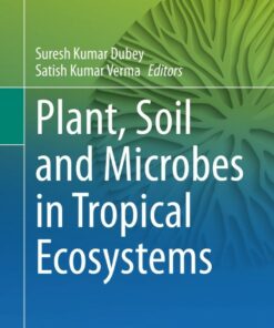 Plant Soil and Microbes in Tropical Ecosystems
