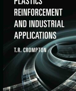 Plastics Reinforcement and Industrial Applications 1st Edition
