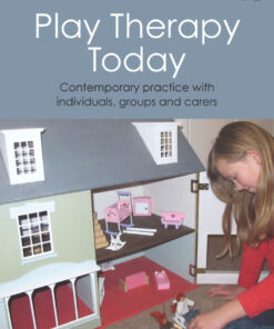 Play Therapy Today: Contemporary Practice with Individuals Groups and Carers