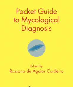 Pocket Guide to Mycological Diagnosis