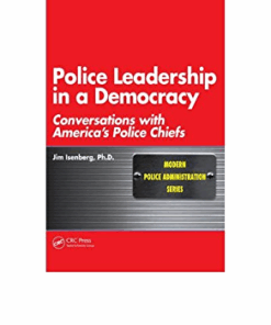 Police Leadership in a Democracy: Conversations with America's Police Chiefs
