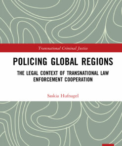 Policing Global Regions: The Legal Context of Transnational Law Enforcement Cooperation