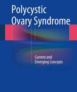 Polycystic Ovary Syndrome: Current and Emerging Concepts