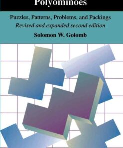 Polyominoes: Patterns Problems and Packings - Revised and Expanded Se 