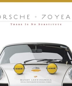 Porsche 70 Years: There Is No Substitute