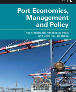 Port Economics Management and Policy 1st Edition