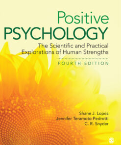 Positive Psychology: The Scientific and Practical Explorations of Human Strengths