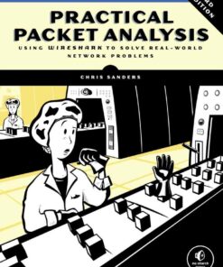 Practical Packet Analysis: Using Wireshark to Solve Real-World Network Problems 3rd Edition