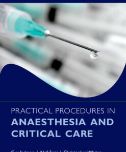 Practical Procedures in Anaesthesia and Critical Care