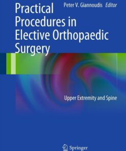 Practical Procedures in Elective Orthopedic Surgery: Upper Extremity and Spine