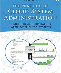 Practice of Cloud System Administration The DevOps and SRE Practices for Web Services Volume 2